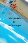 Delia-Boobelia - Jesi Lea Ryan