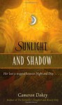 Sunlight and Shadow: A Retelling of "The Magic Flute" - Cameron Dokey