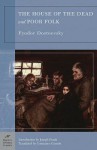 The House of the Dead and Poor Folk (Barnes & Noble Classics Series) - Fyodor Dostoyevsky, Joseph Frank