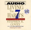 Living The Seven Habits: Understanding Using Succeeding - Stephen R. Covey