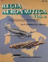 Regia Aeronautica, Vol. 2: Pictorial History Of The Aeronautica Nazionale Repubblicana And The Italian Co-Belligerent Air Force 1943-1945 Aircraft Specials Series - F. D'Amico, G. Valentini, Don Greer