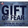 The Gift of Fear: And Other Survival Signals That Protect Us from Violence - Gavin de Becker