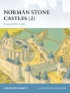 Norman Stone Castles (2): Europe 950-1204 - Christopher Gravett, Adam Hook