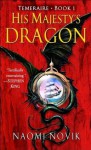 His Majesty's Dragon - Naomi Novik