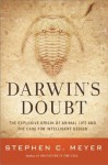 Darwin's Doubt: The Explosive Origin of Animal Life and the Case for Intelligent Design - Stephen C. Meyer