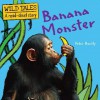 Banana Monster. Peter Bently - Peter Bently
