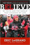 Believe: My Faith and the Tackle That Changed My Life - Eric LeGrand, Mike Yorkey