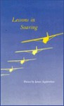 Lessons in Soaring: Poems - James Applewhite