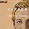 Toby's Room - Pat Barker, Nicola Barber