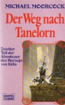 Der Weg nach Tanelorn (Taschenbuch) - Michael Moorcock, Lore Straßl