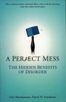 A Perfect Mess - Eric Abrahamson, David H. Freedman
