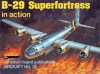 B-29 Superfortress in Action - Aircraft No. 31 - Steve Birdsall, Don Greer