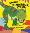 Stomp, Dinosaur, Stomp! - Margaret Mayo, Alex Ayliffe