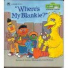 "Where's My Blankie?" - Anna H. Dickerson, Carol Nicklaus, Anna H. Dickerson