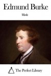 Works of Edmund Burke - Edmund Burke