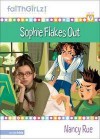 Sophie Flakes Out - Nancy Rue