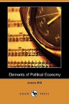 Elements of Political Economy (Dodo Press) - James Mill