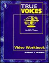 True Voices: An EFL Video, Video Workbook 1 (True Colors Series) - Margot F. Gramer