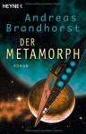 Der Metamorph - Andreas Brandhorst
