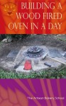 Building a Wood Fired Oven in a Day - The Artisan Bakery School, Dragan Matijevic, Penny Williams