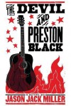 The Devil and Preston Black - Jason Jack Miller