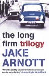 The Long Firm Trilogy - Jake Arnott