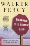 Signposts in a Strange Land: Essays - Walker Percy, Patrick Samway