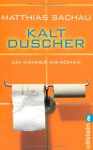 Kaltduscher - Matthias Sachau