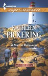A Man to Believe In - Kathleen Pickering