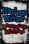 Hapless Writer - Lawrence Michael
