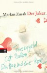 Der Joker (Taschenbuch) - Markus Zusak, Alexandra Ernst