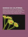 Bandas Da Calif Rnia: Pussycat Dolls, Linkin Park, the Doors, Avenged Sevenfold, Metallica, Red Hot Chili Peppers, Slayer, Velvet Revolver - Source Wikipedia