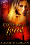 Cranberry Blood - Elizabeth Morgan