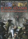 John Adams and the Boston Massacre - Gary Jeffrey