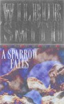 A Sparrow Falls - Wilbur Smith