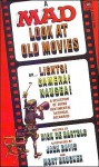 A Mad Look at Old Movies - Dick de Bartolo, Jack Davis, Mort Drucker, MAD Magazine