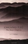 Chuang-Tzu: The Inner Chapters - Zhuangzi, Chuang-Tzu, A.C. Graham