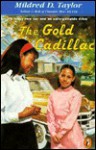 Gold Cadillac - Mildred D. Taylor