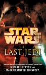 Star Wars: The Last Jedi - Michael Reaves, Maya Kaathryn Bohnhoff