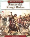 Roosevelt's Rough Riders - Andrew Santella