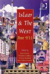 Islam and the West Post 9/11 - Ron Geaves, Yvonne Yazbeck Haddad, Theodore P.C. Gabriel