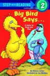 Big Bird Says... (Sesame Street) (Step into Reading) - Sesame Street