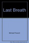 Last Breath - Michael Prescott