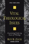 Examining Contemporary and Classic Concerns: Examining Enduring Issues of Theology - Roy B. Zuck