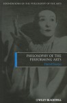 Philosophy of the Performing Arts - David Davies