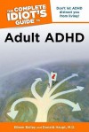 The Complete Idiot's Guide to Adult ADHD - Eileen Bailey, Donald Haupt
