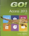 Go! with Microsoft Access 2013: Brief - Shelley Gaskin