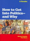 How to Get Into Politics--And Why: A Reader - Michael Dukakis, Paul Simon