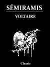 Semiramis - William F. Fleming, Voltaire