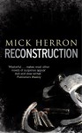 Reconstruction - Mick Herron